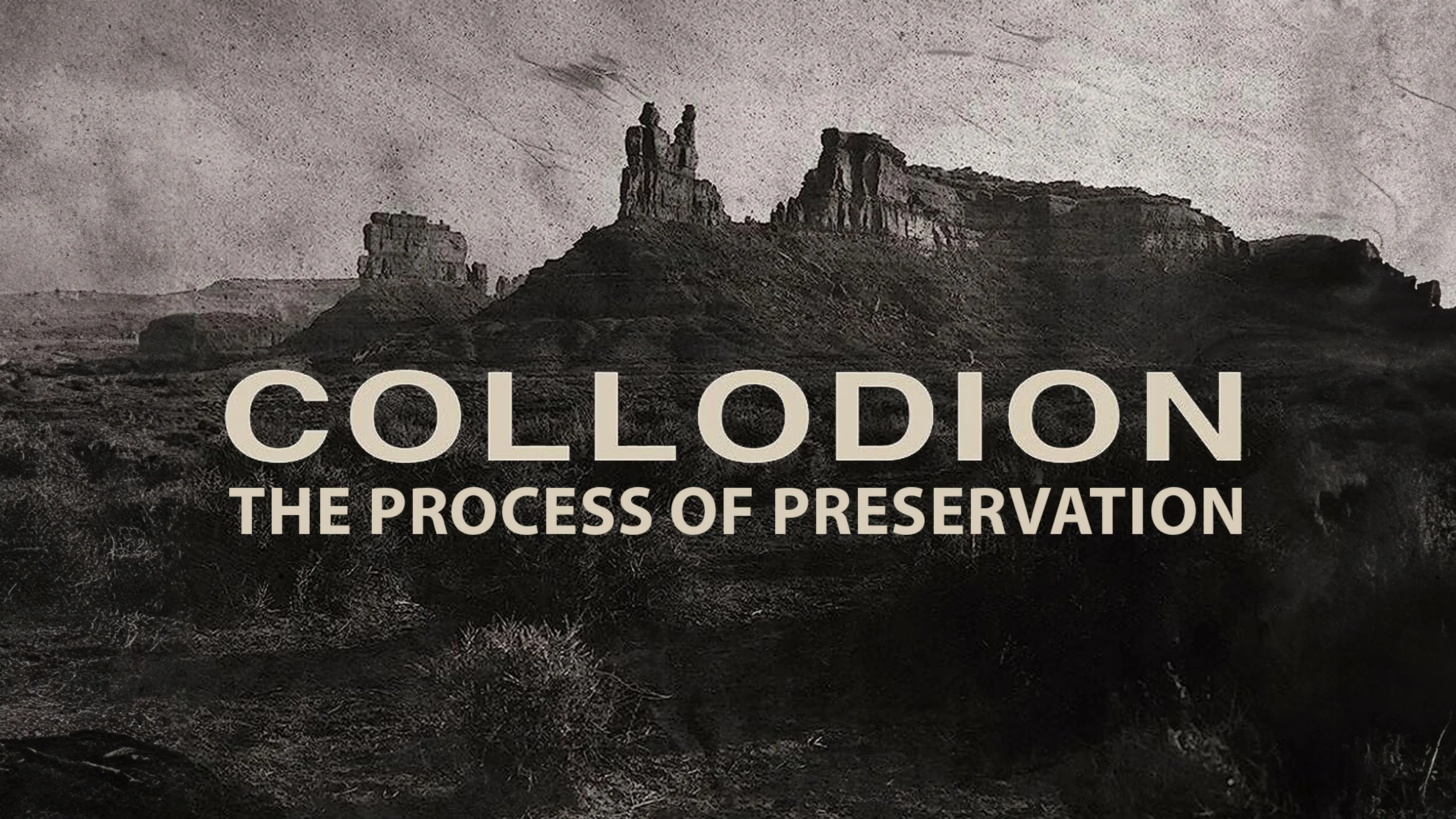 Collodion: The Process of Preservation poster
